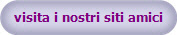 visita i nostri siti amici
